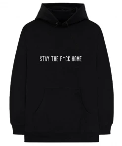 Love And Labels Stay Home Hoodie Men